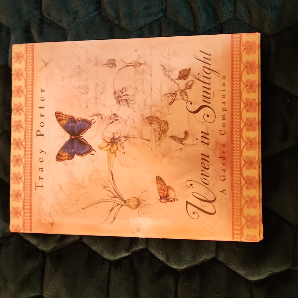 Hardcover book Woven in Sunlight a garden companion by Tracy Porter
